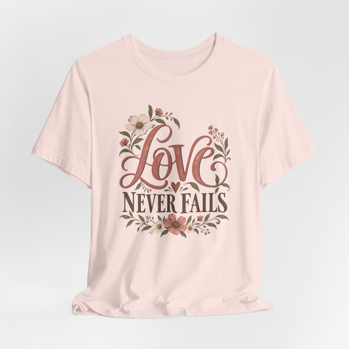 Love Never Fails Floral T‑Shirt