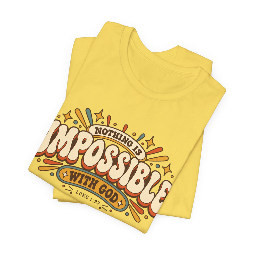 Nothing Is Impossible With God T-Shirt — Inspirational Christian Faith Tee