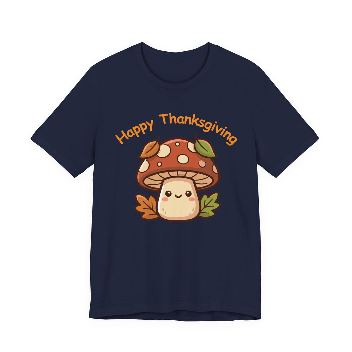 Happy Thanksgiving Mushroom T Shirt