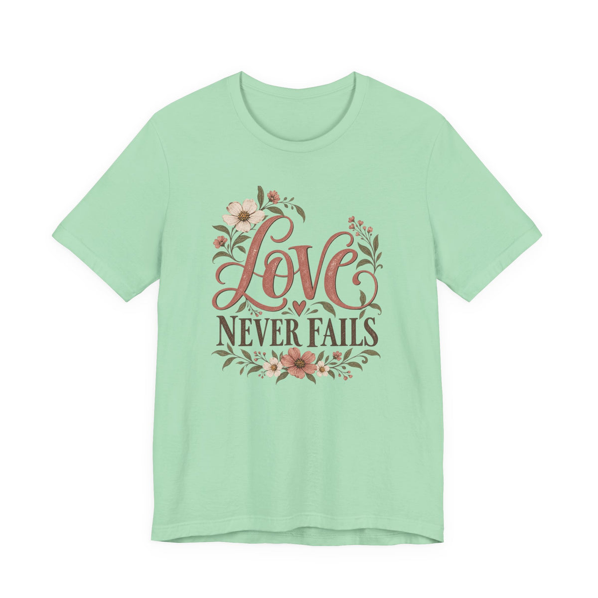 Love Never Fails Floral T‑Shirt