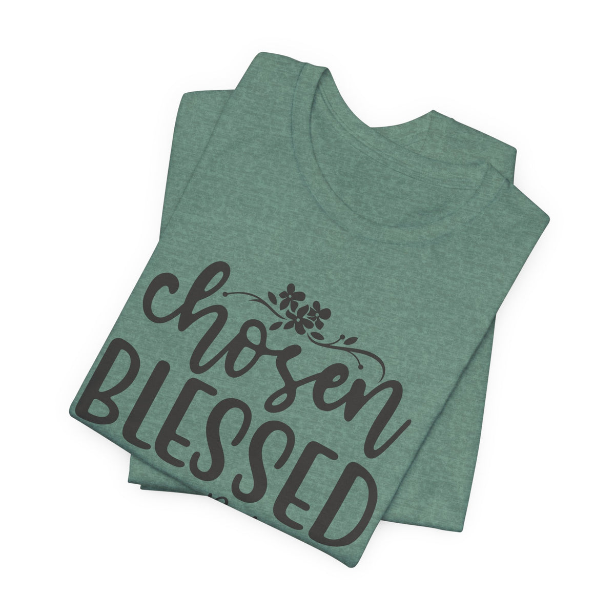 'Chosen Blessed, Forgiven Redeemed' Christian Faith T-Shirt