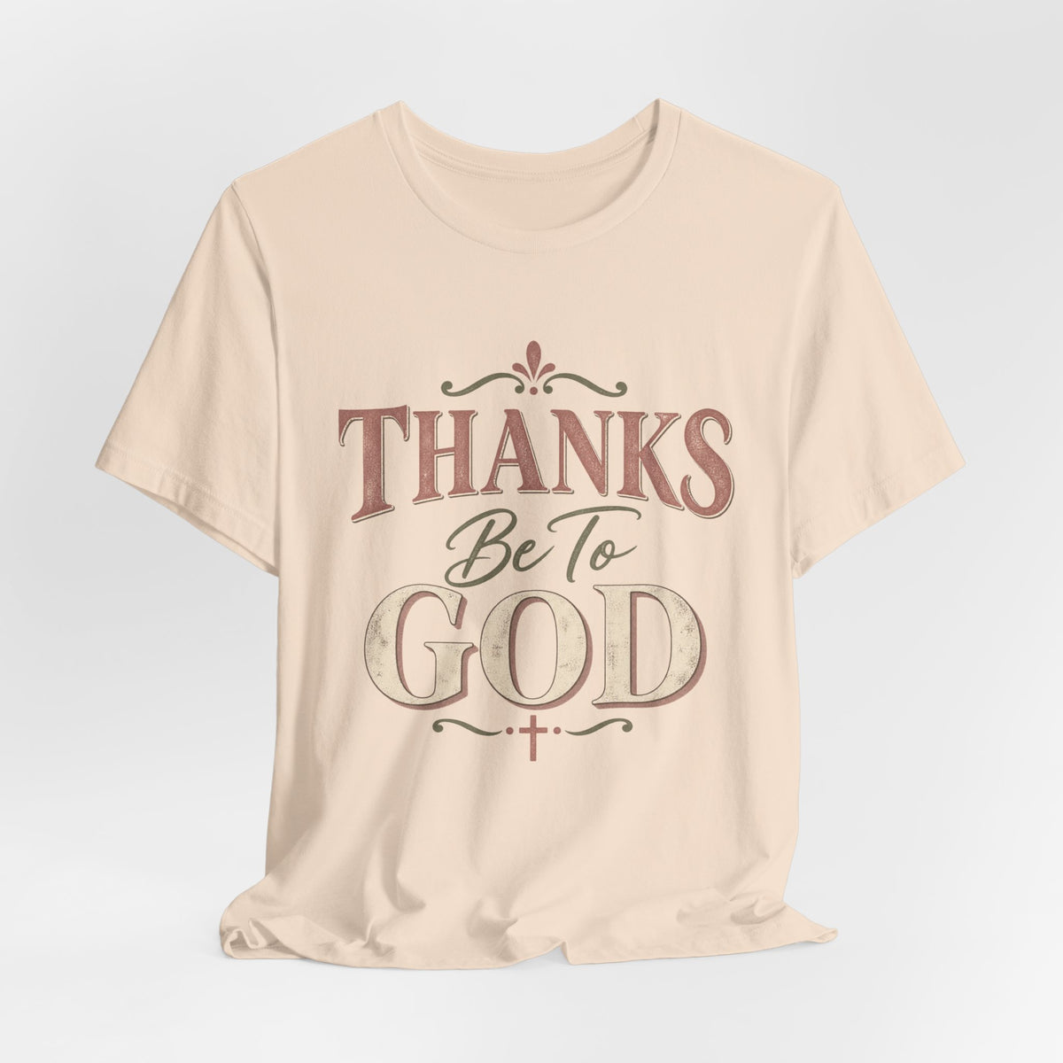 'Thanks Be to God' Tee — Inspirational Christian Faith T-Shirt