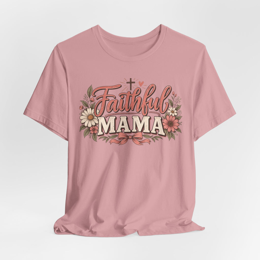 Faithful Mama T‑Shirt