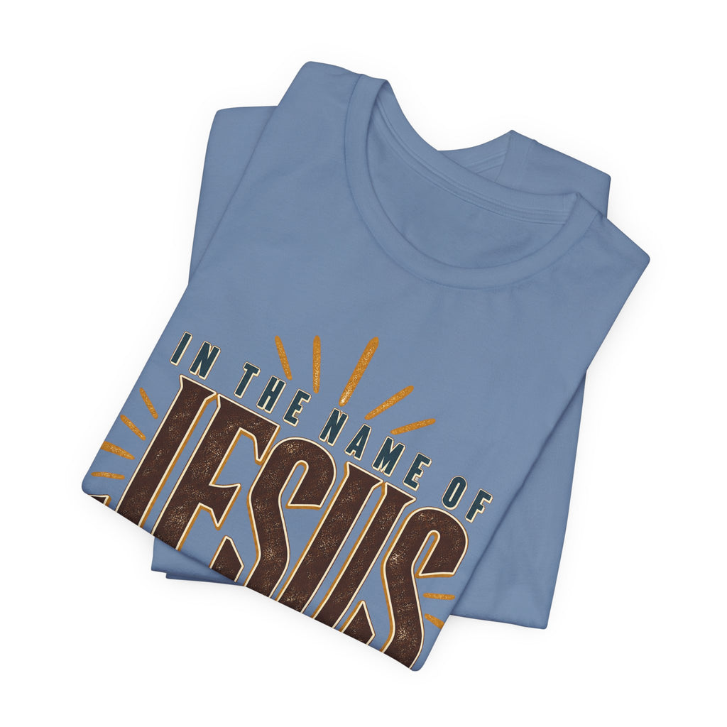 In The Name Of Jesus T-Shirt — Christian Faith Graphic Tee