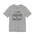 Strength & Dignity T‑Shirt — "I Am Clothed With Strength & Dignity" Inspirational Tee