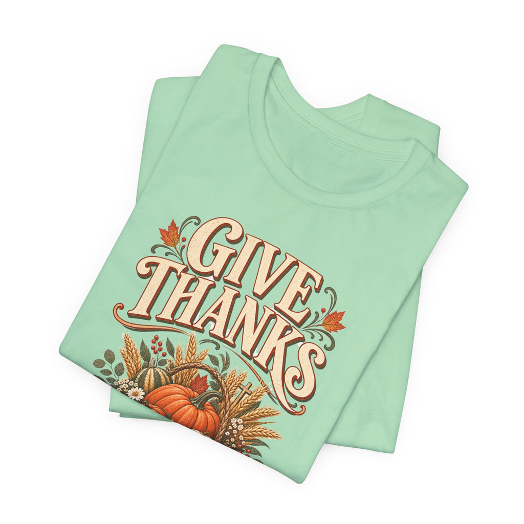 "Give Thanks in Every Season" Autumn Pumpkin T shirt