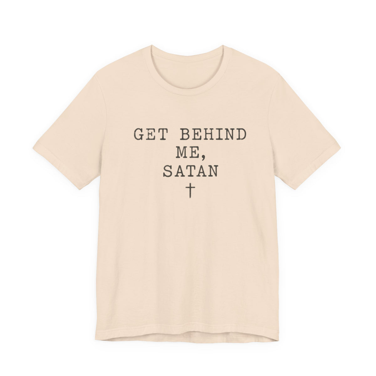 Get Behind Me Satan  T-Shirt