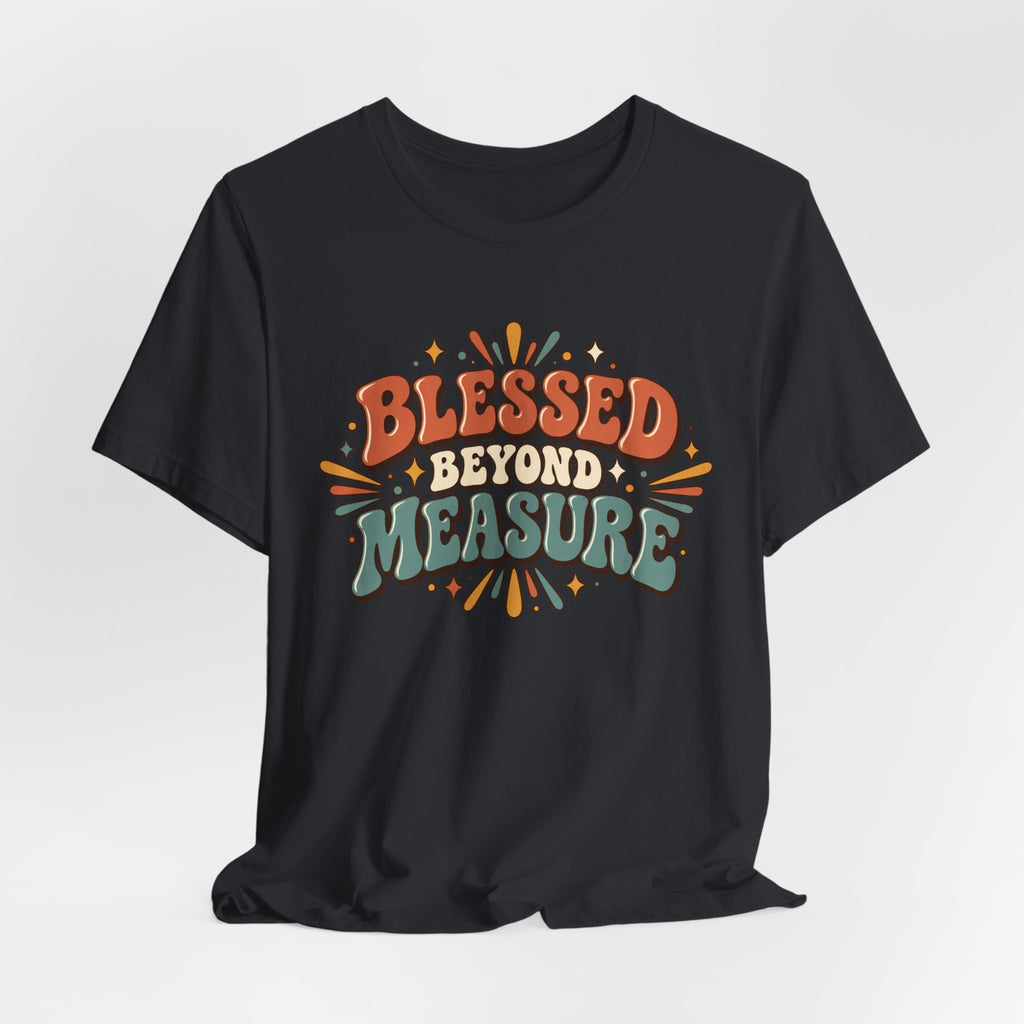 Blessed Beyond Measure  — Retro Faith Graphic T-Shirt