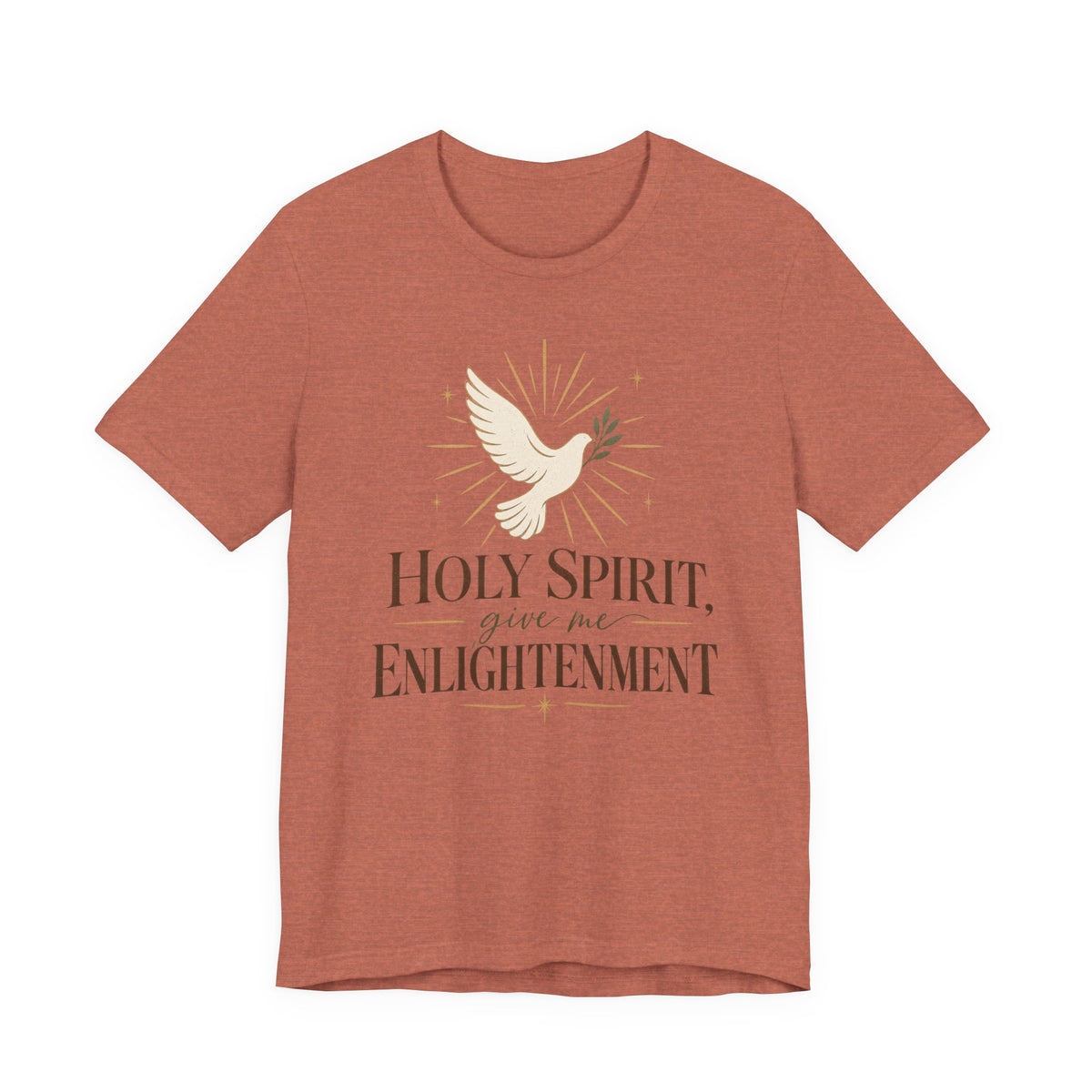 "Holy Spirit Give Me Enlightenment" T shirt