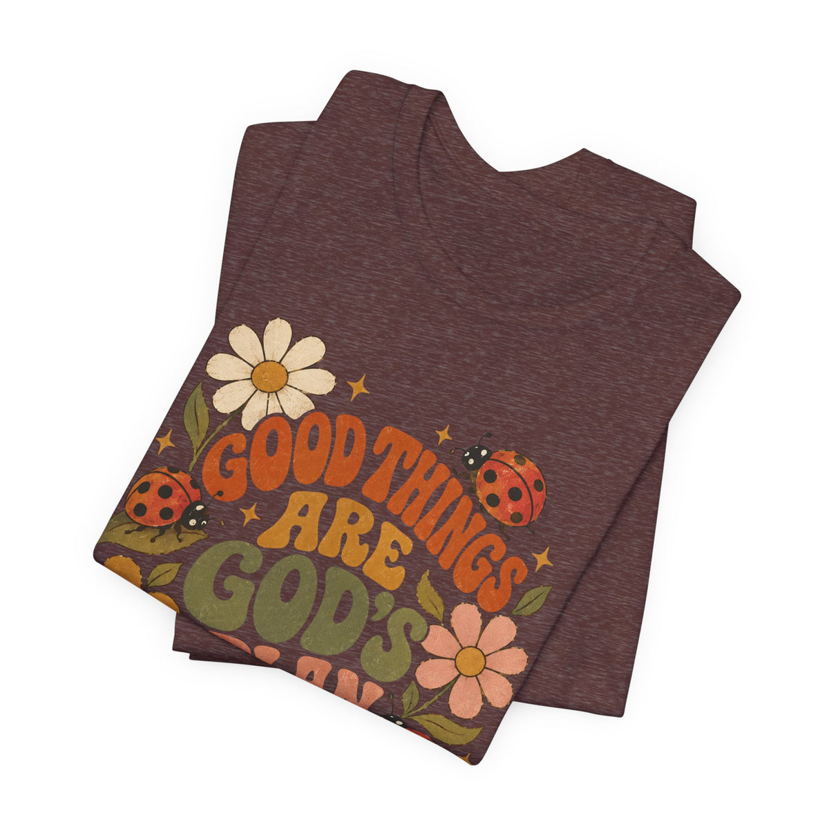 Good Things Are God's Plan Floral T shirt