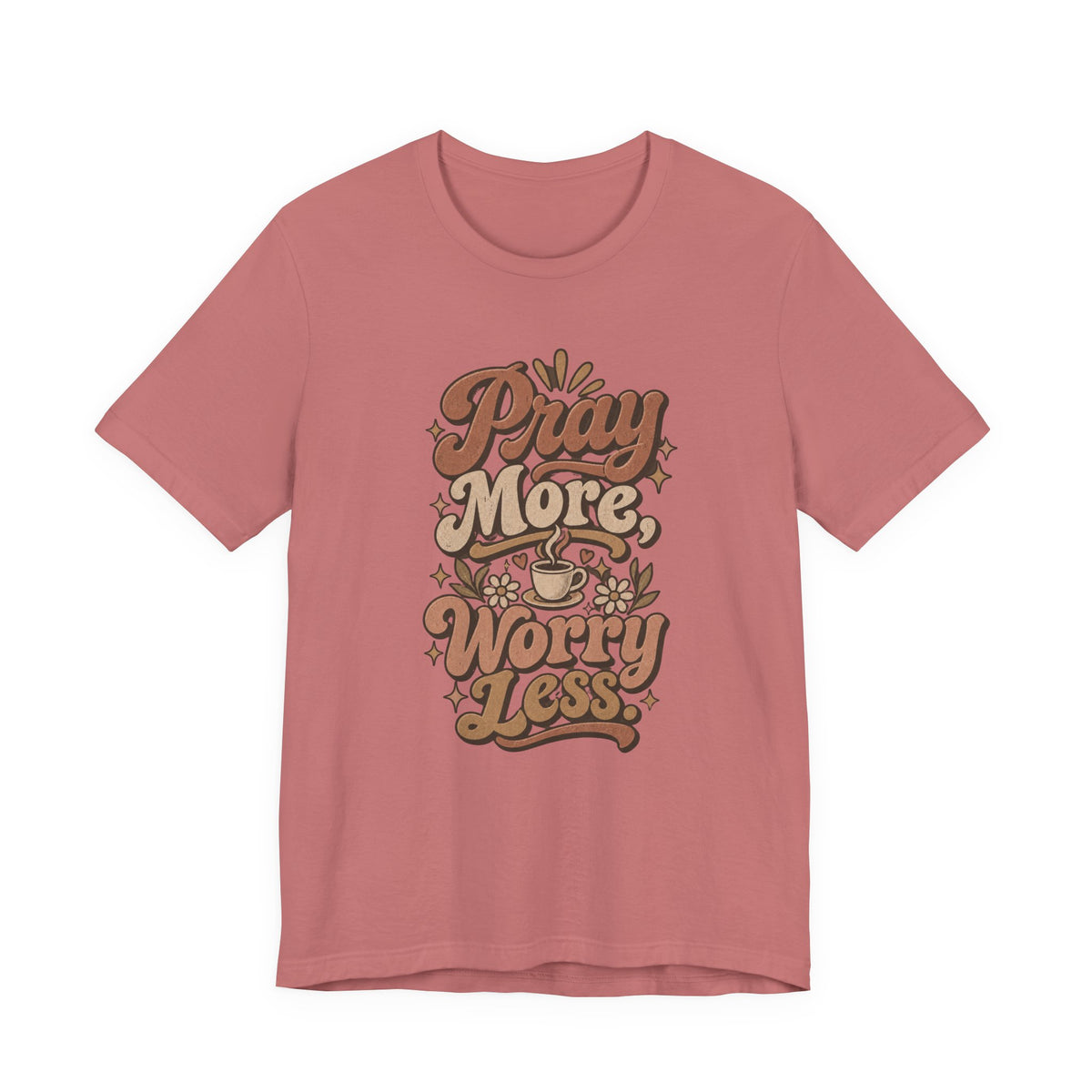 Pray More Worry Less Tee