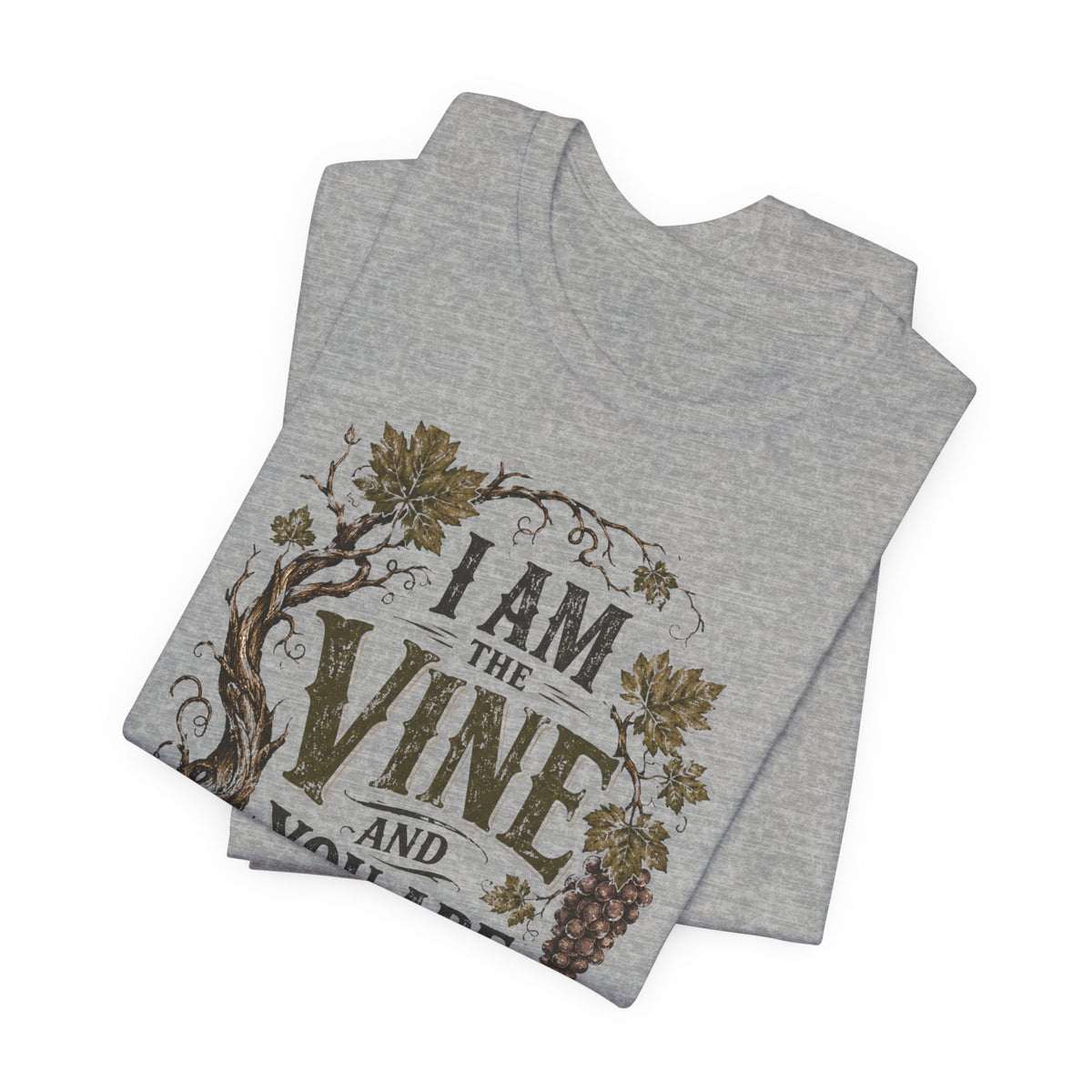 "I Am the Vine and You Are the Branches" T shirt