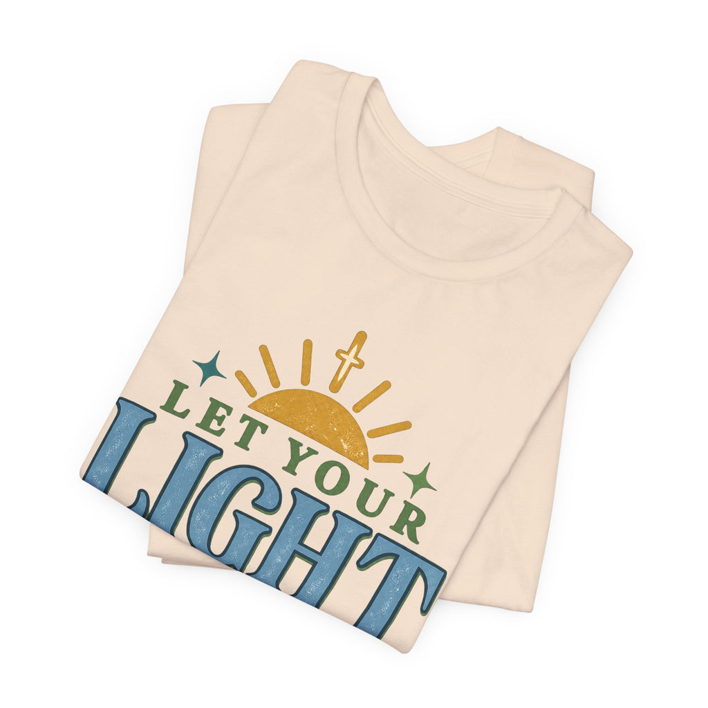 Let Your Light Shine T-Shirt — Inspirational Christian Sunrise Tee