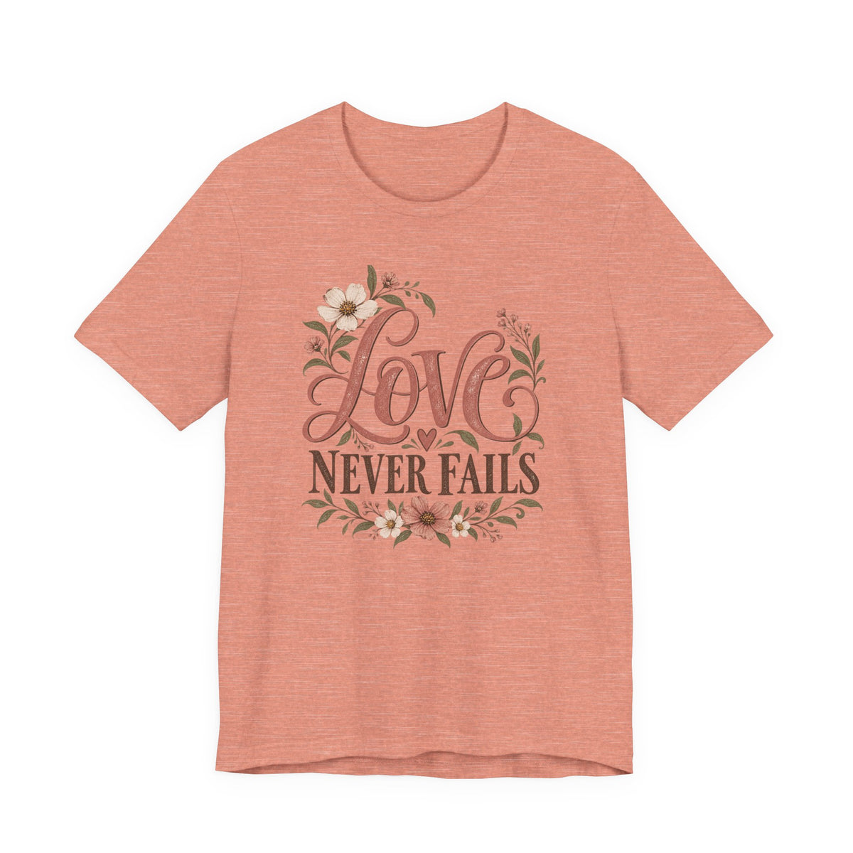 Love Never Fails Floral T‑Shirt