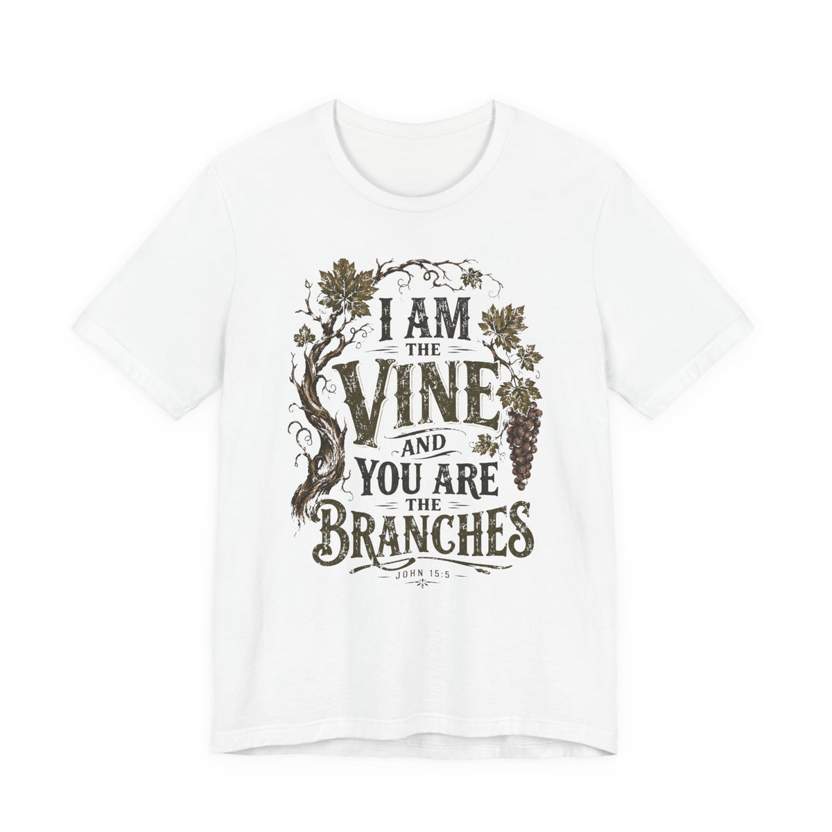 "I Am the Vine and You Are the Branches" Faith T-Shirt