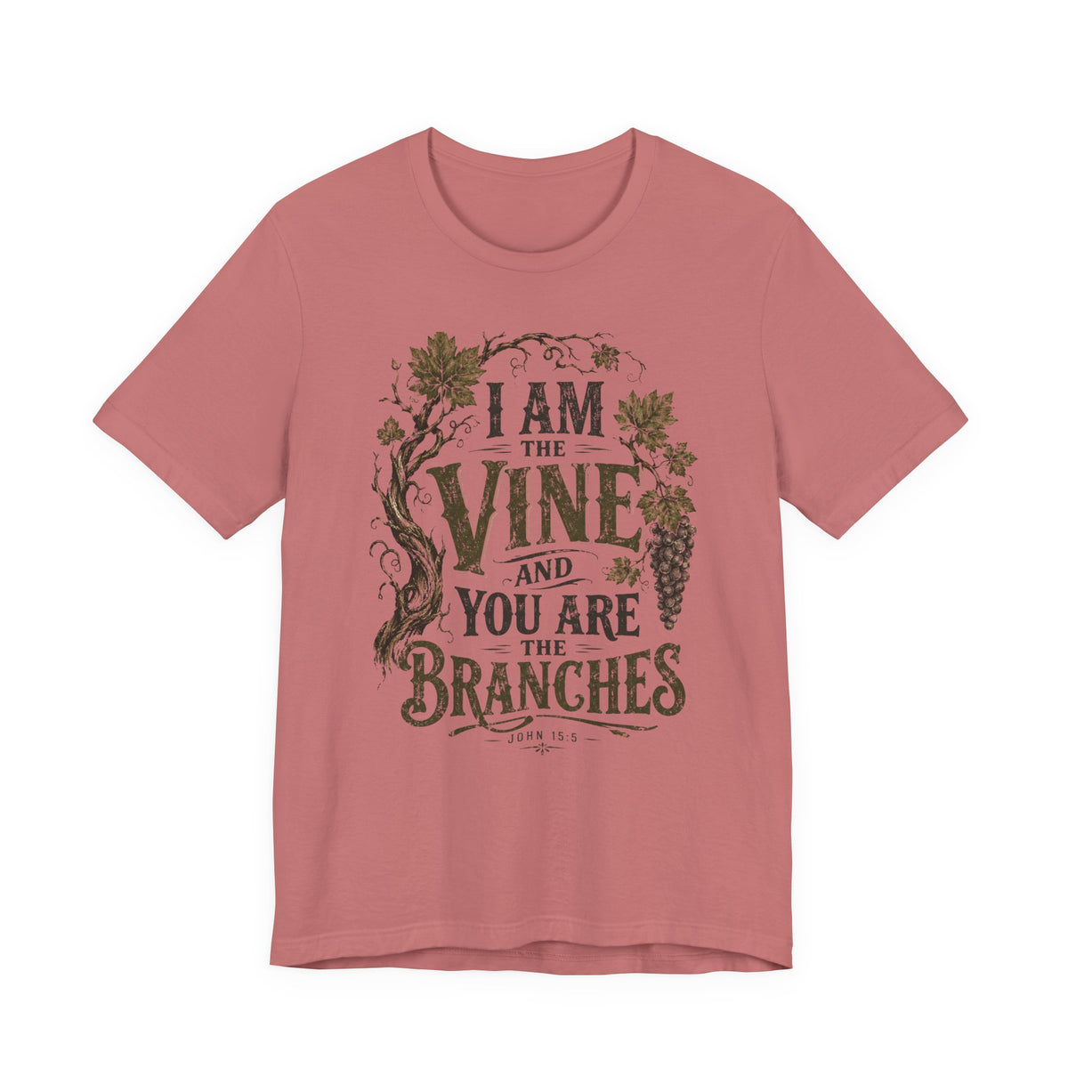 "I Am the Vine and You Are the Branches" Faith T-Shirt