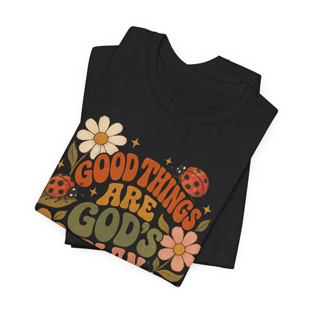 Good Things Are God's Plan T-Shirt — Retro Floral Ladybug Faith Tee