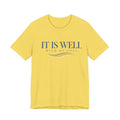 It is Well T shirt