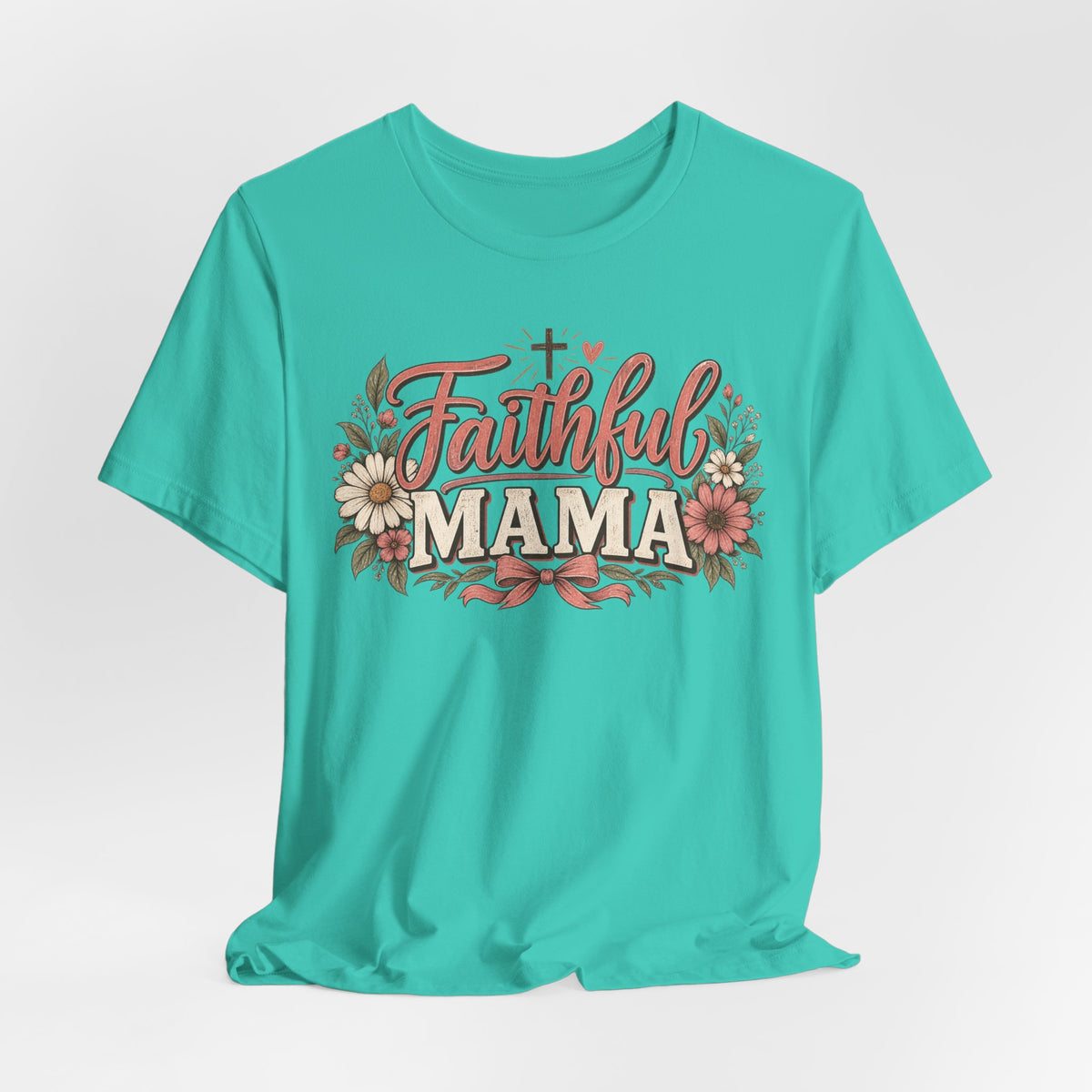 Faithful Mama T‑Shirt