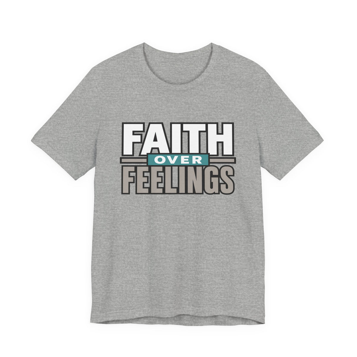Faith Over Feelings T-Shirt – Inspirational Christian Tee