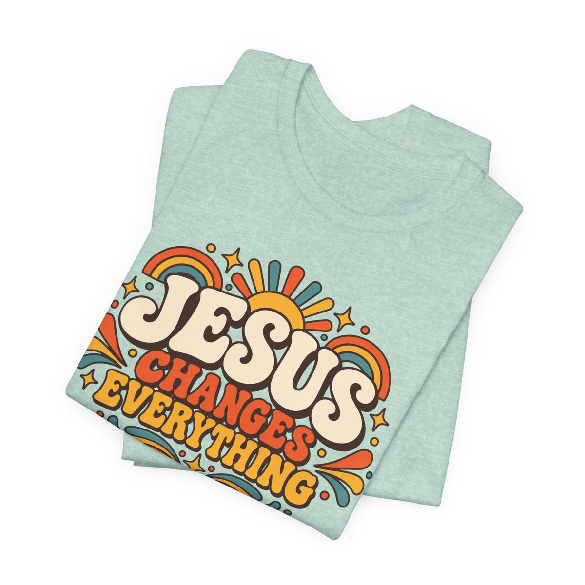 Jesus Changes Everything T-Shirt