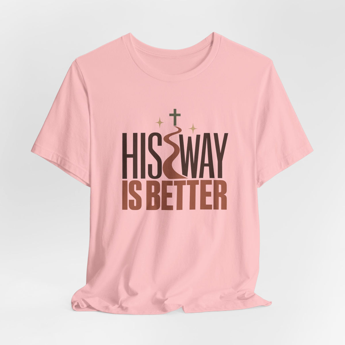 His Way Is Better T‑Shirt