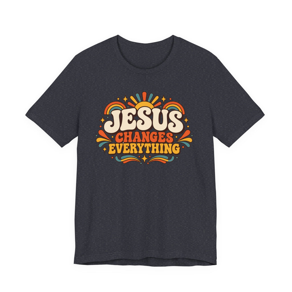 Jesus Changes Everything T-Shirt