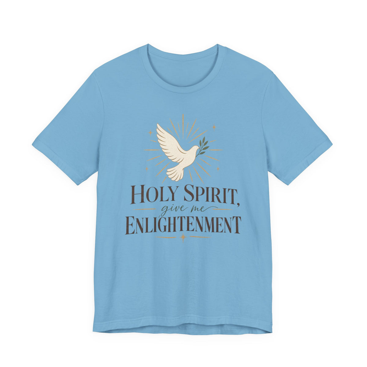 "Holy Spirit Give Me Enlightenment" T shirt
