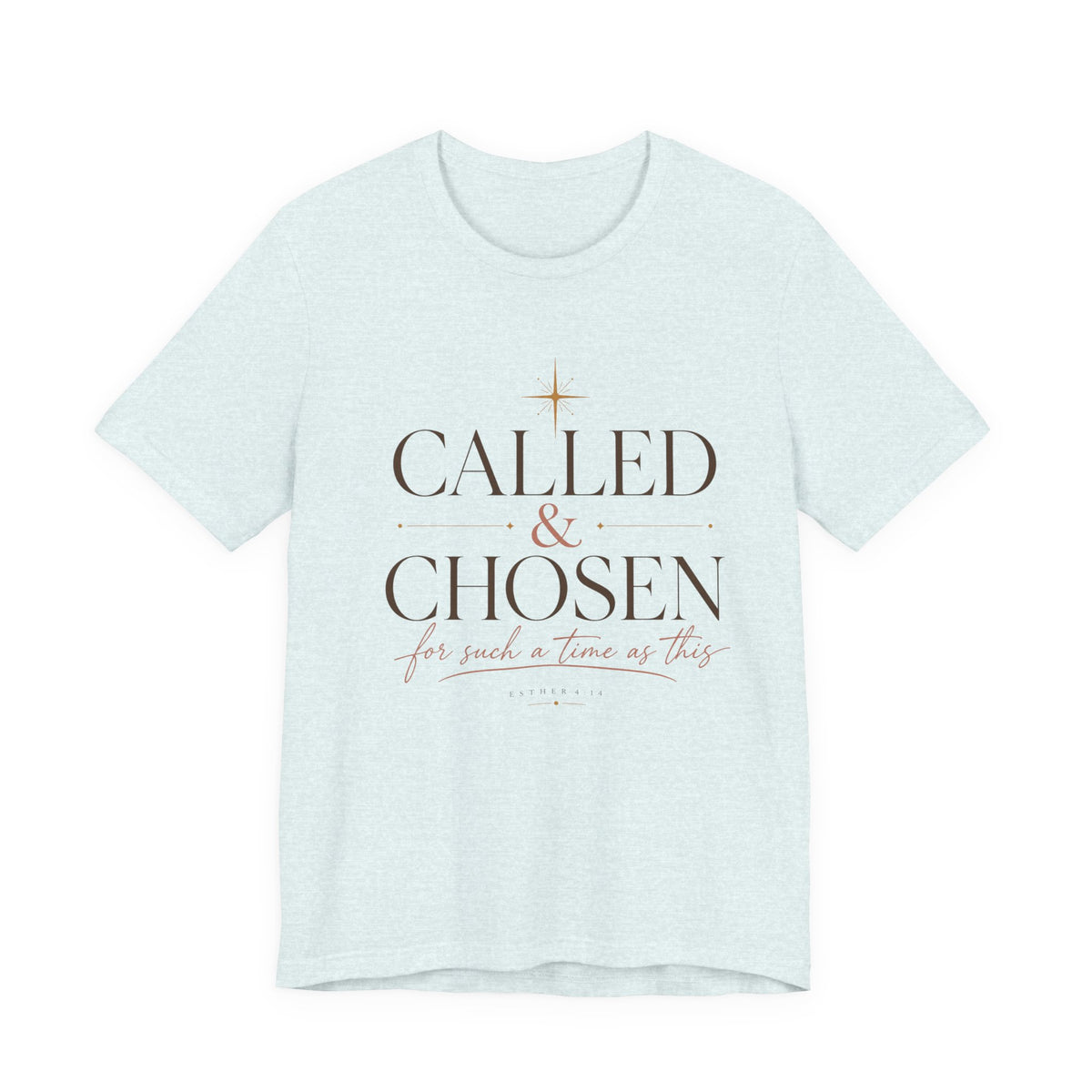 Called & Chosen T-Shirt