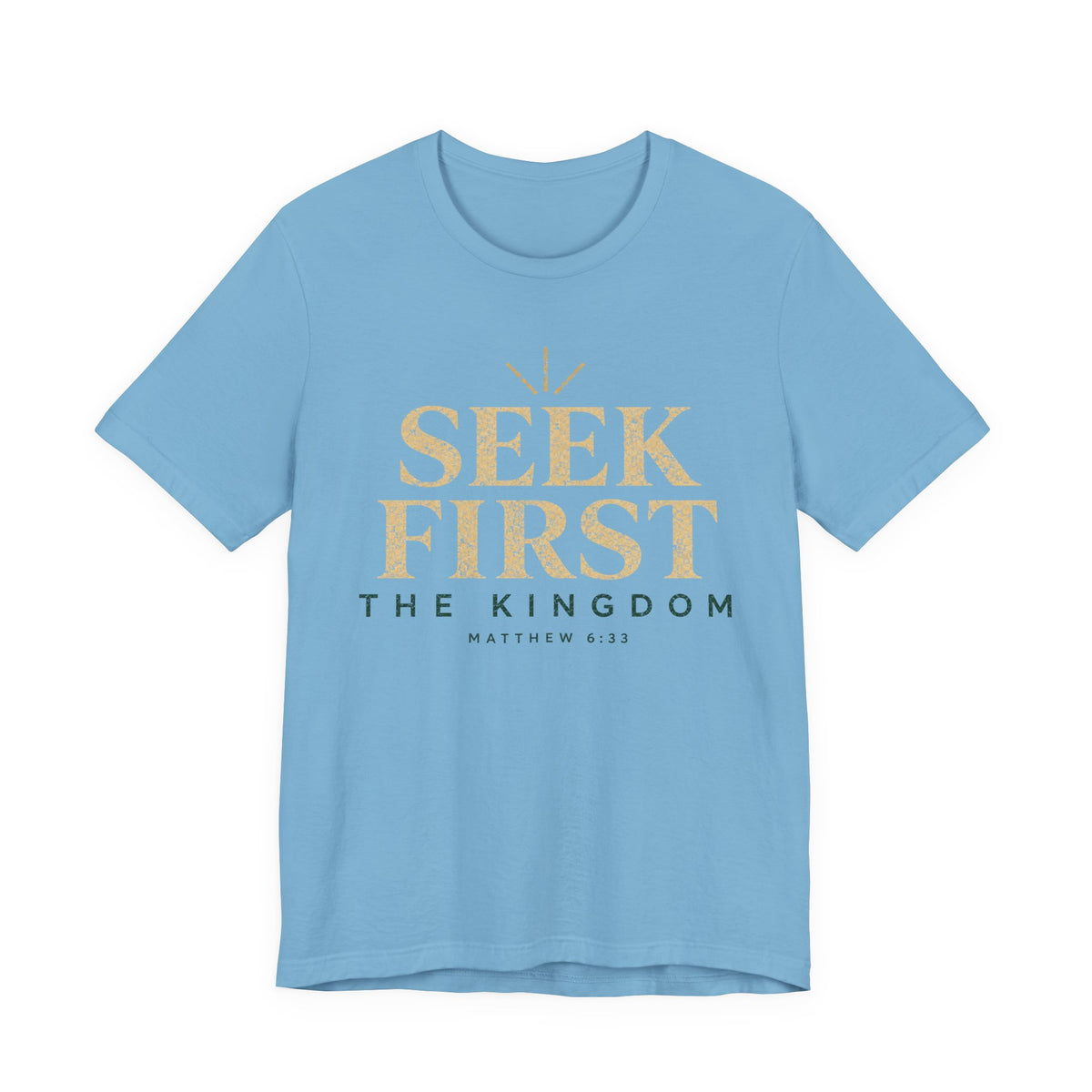 Seek First the Kingdom T-Shirt