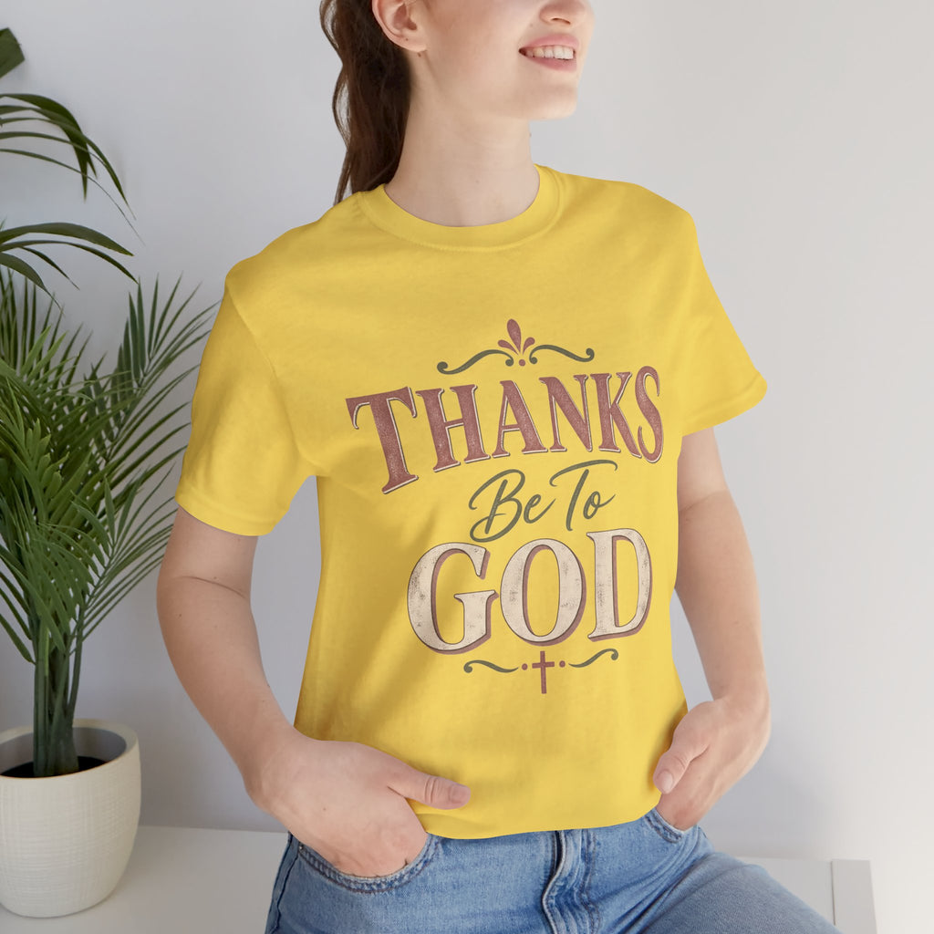 'Thanks Be to God' Tee — Inspirational Christian Faith T-Shirt