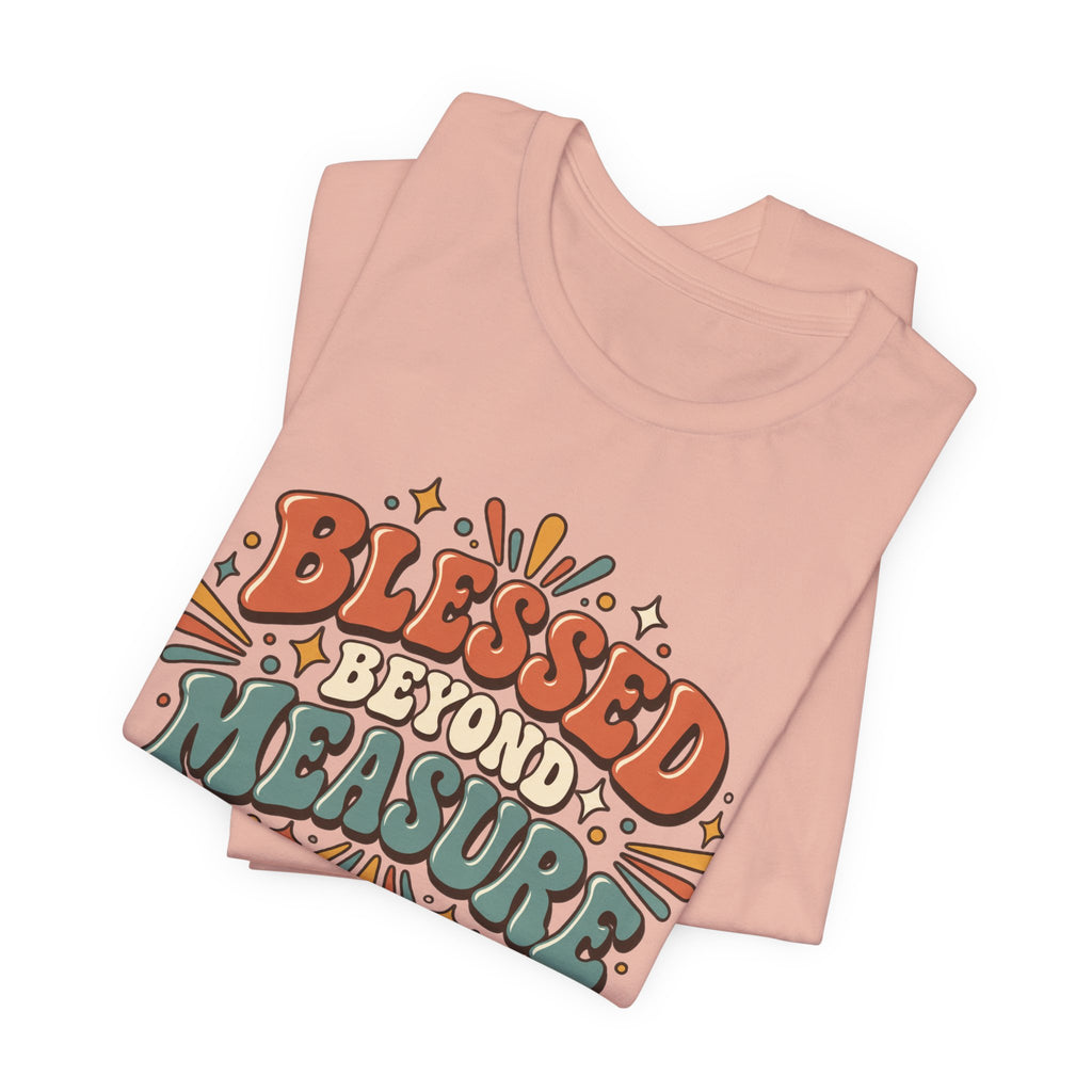 Blessed Beyond Measure  — Retro Faith Graphic T-Shirt
