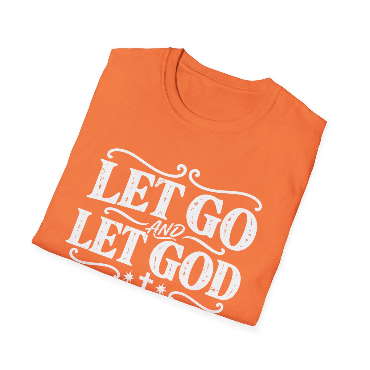 Let Go and Let God T-Shirt