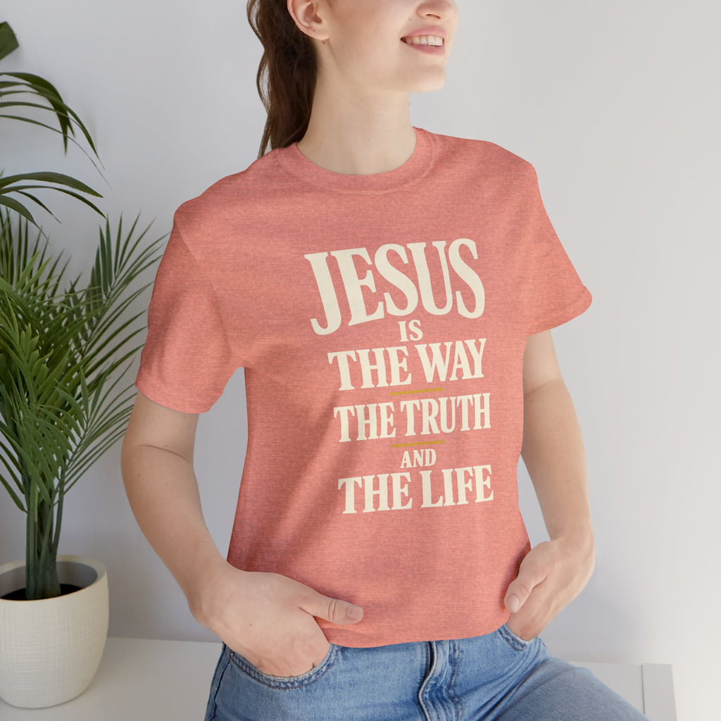 Jesus Is The Way Faith Tee — Christian Inspirational Short Sleeve Shirt
