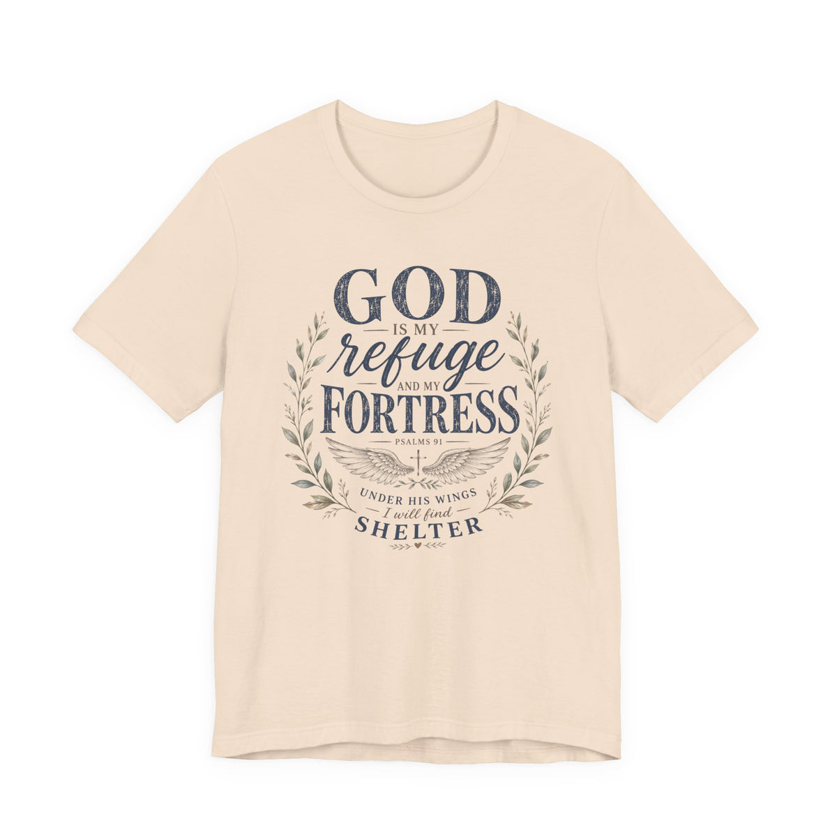 God Is My Refuge & Fortress T-Shirt