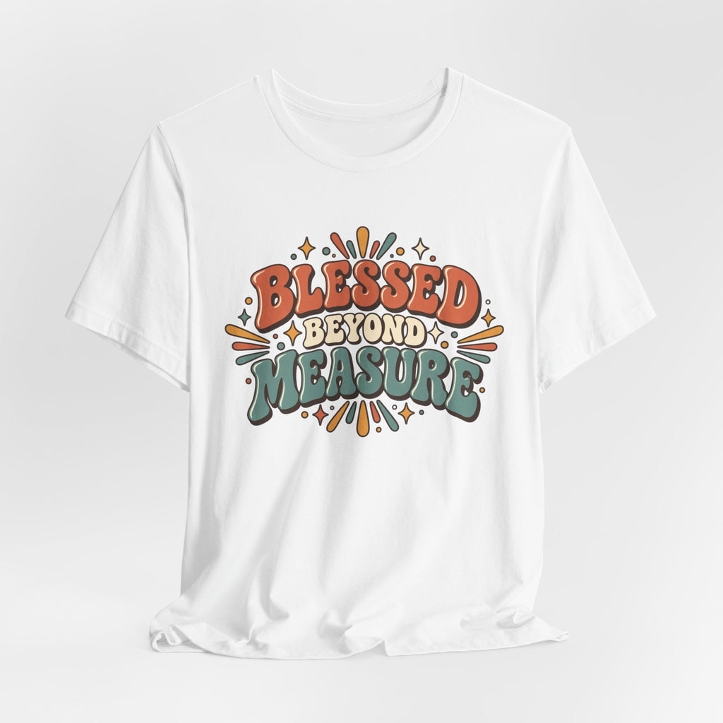 Blessed Beyond Measure  — Retro Faith Graphic T-Shirt