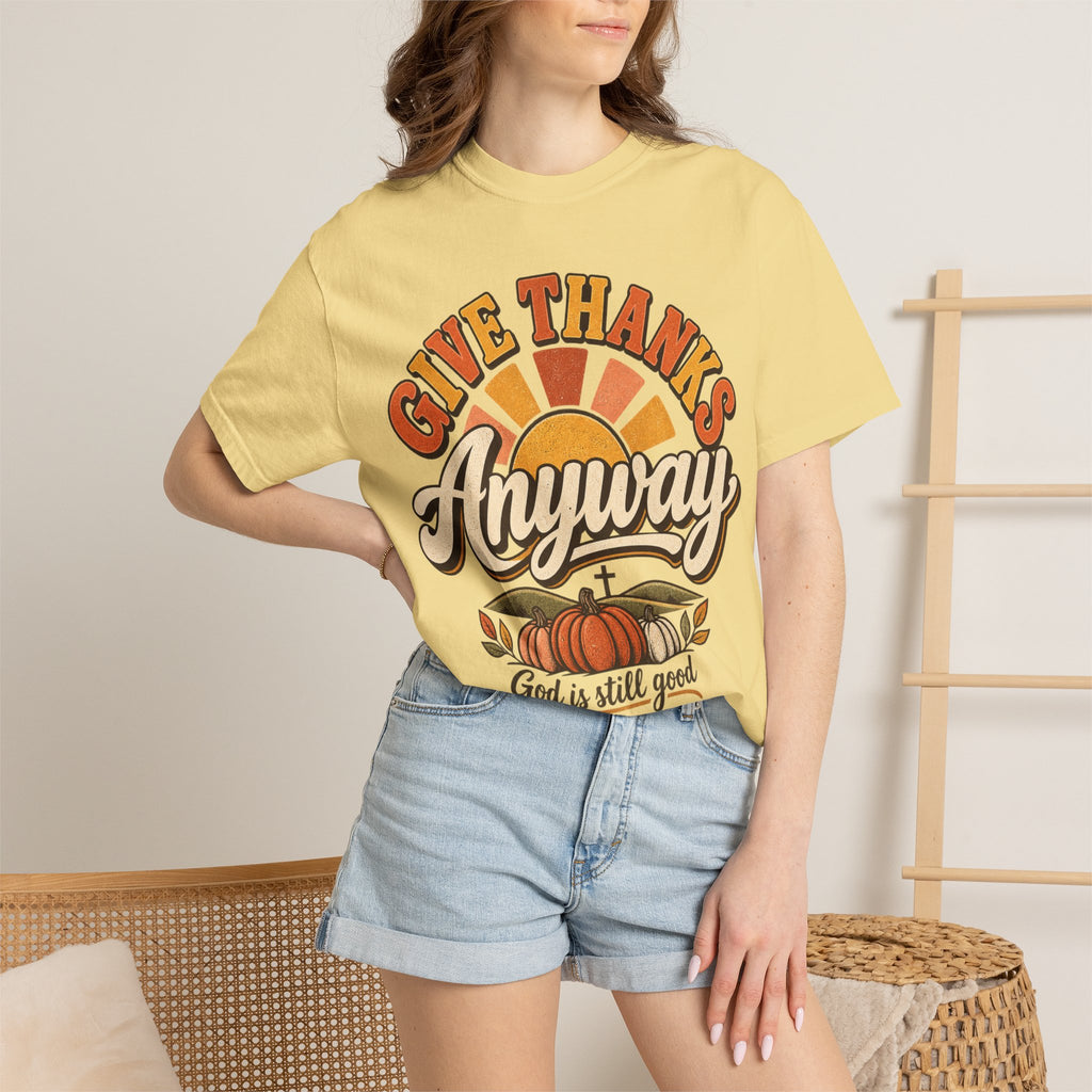 Give Thanks Anyway T-Shirt — Thanksgiving Christian Pumpkin Retro Tee