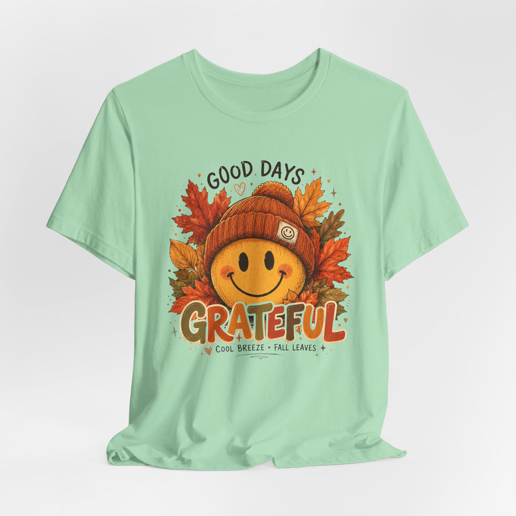 Grateful Fall Smile T-Shirt — "Good Days" Autumn Leaves Tee