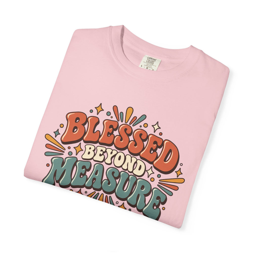 Blessed Beyond Measure T-Shirt