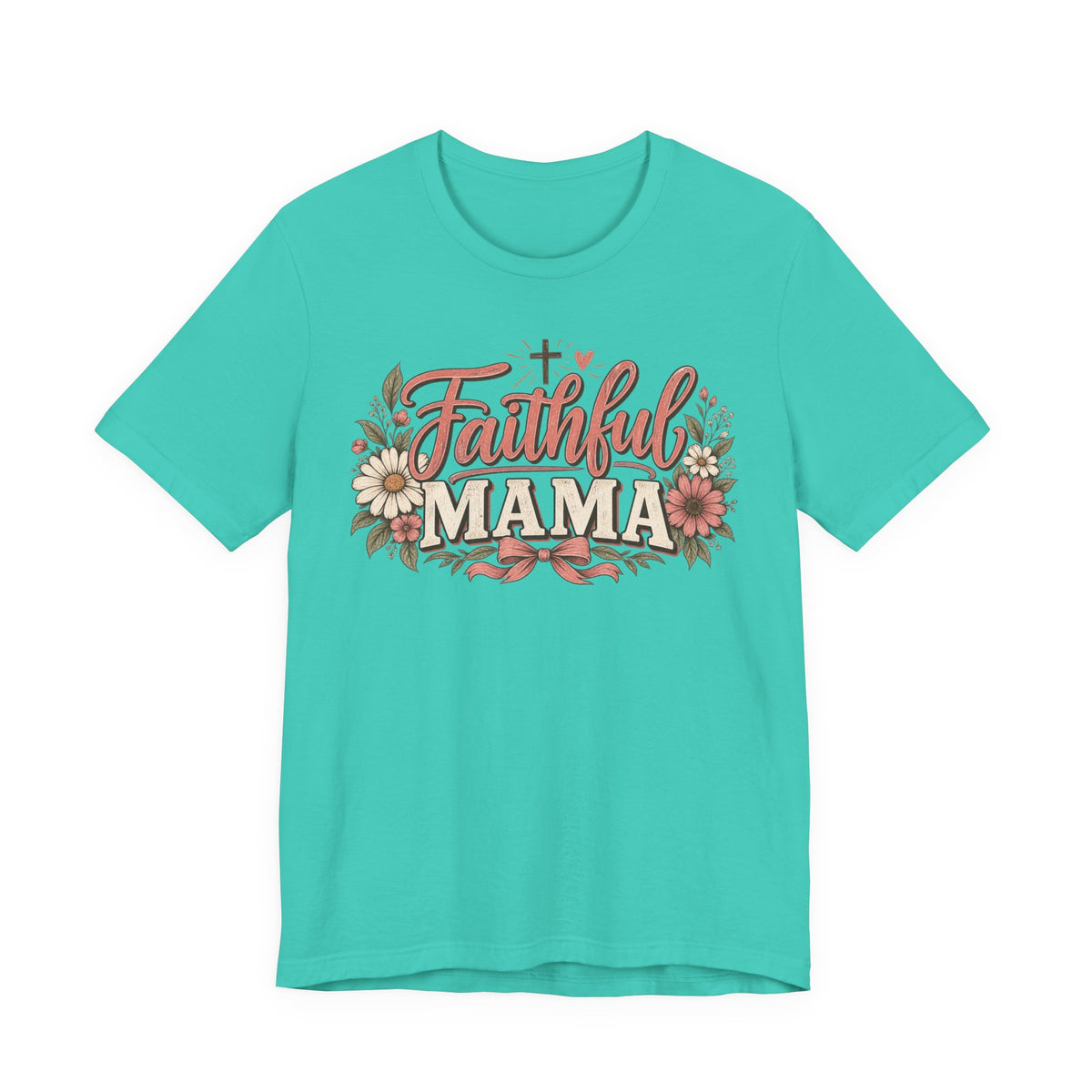 Faithful Mama T‑Shirt