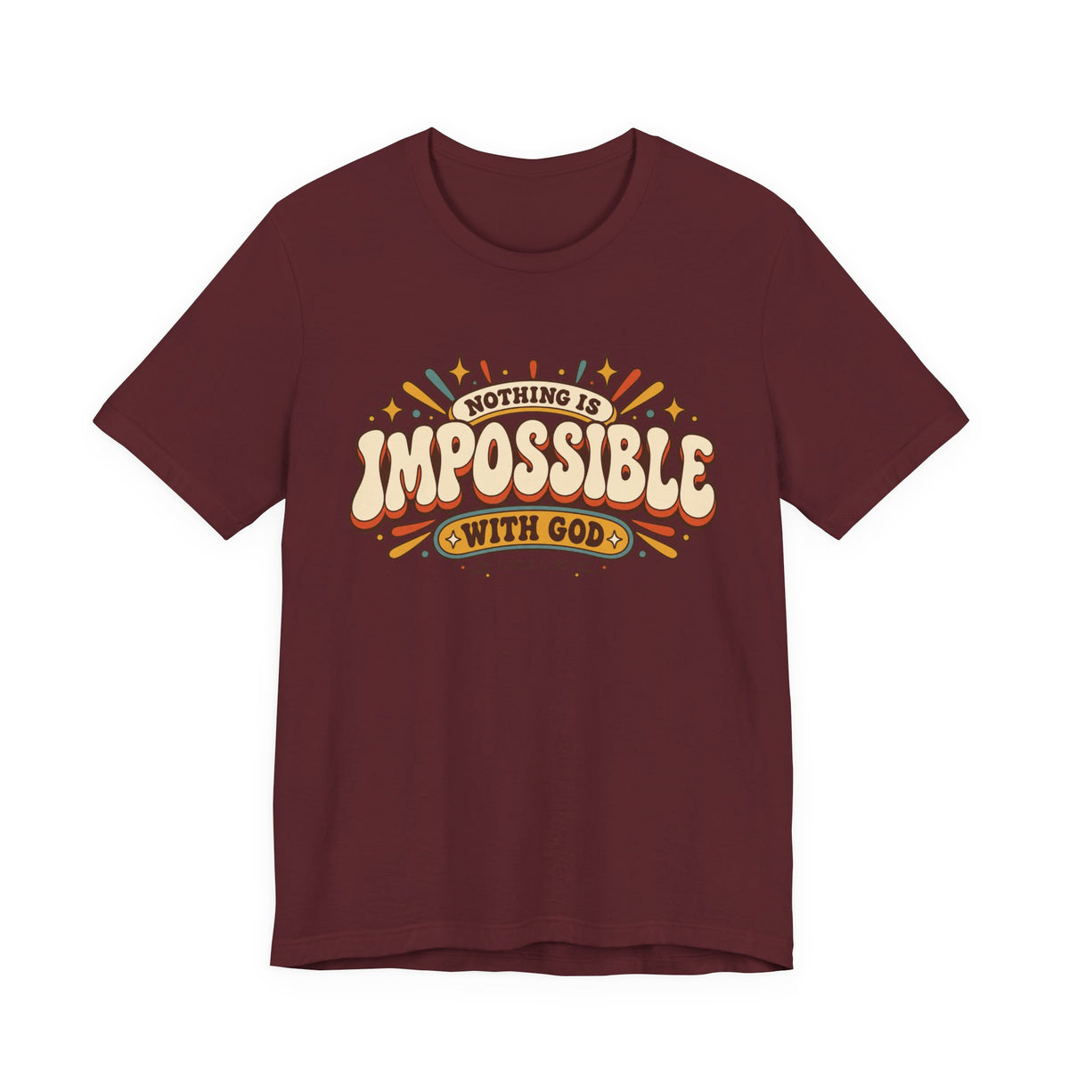 Nothing Is Impossible With God T-Shirt — Inspirational Christian Faith Tee