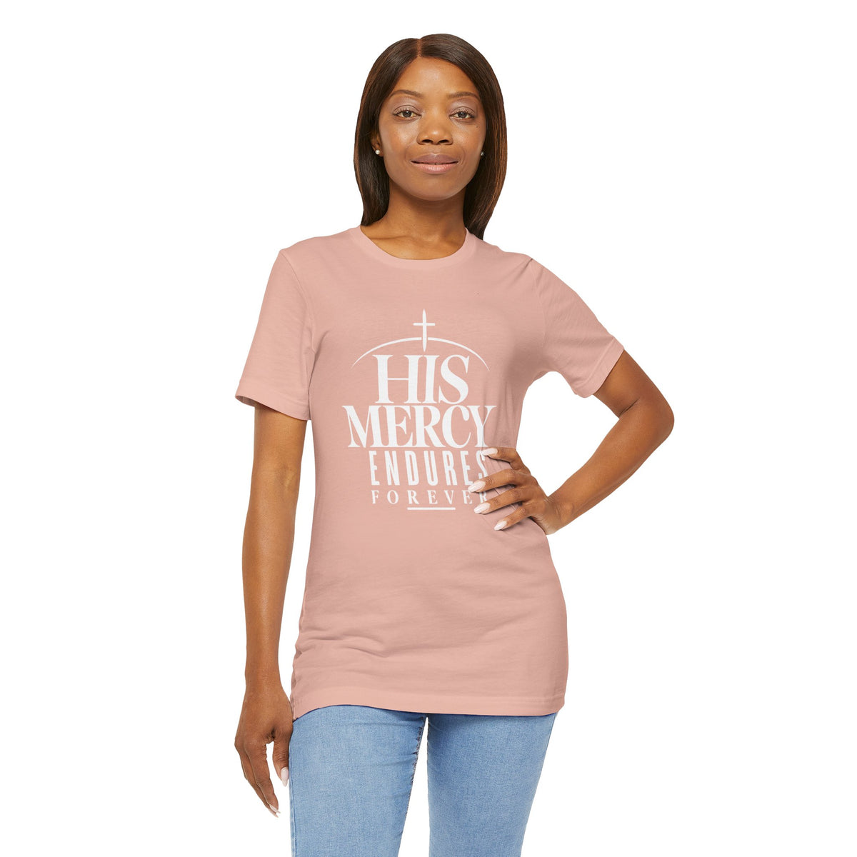 His Mercy Endures Forever T shirt