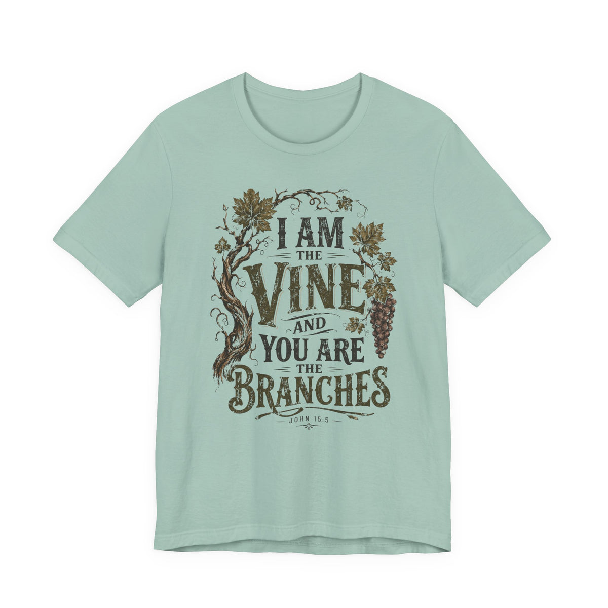 "I Am the Vine and You Are the Branches" Faith T-Shirt