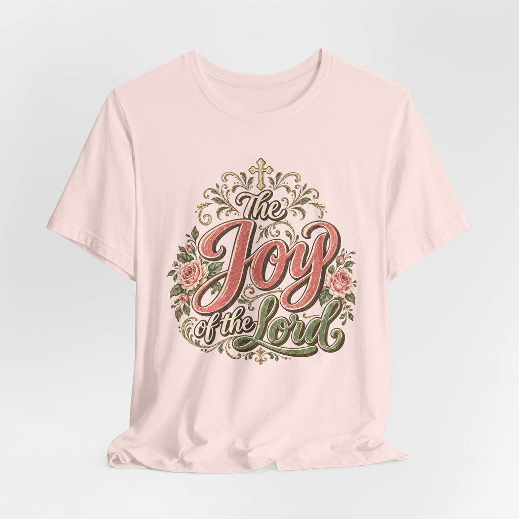 Joy of the Lord T-Shirt