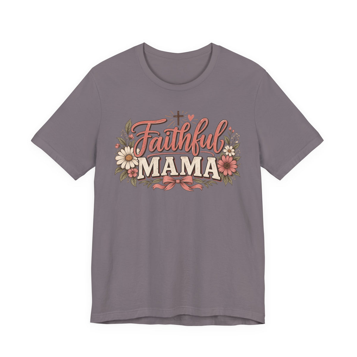 Faithful Mama T‑Shirt