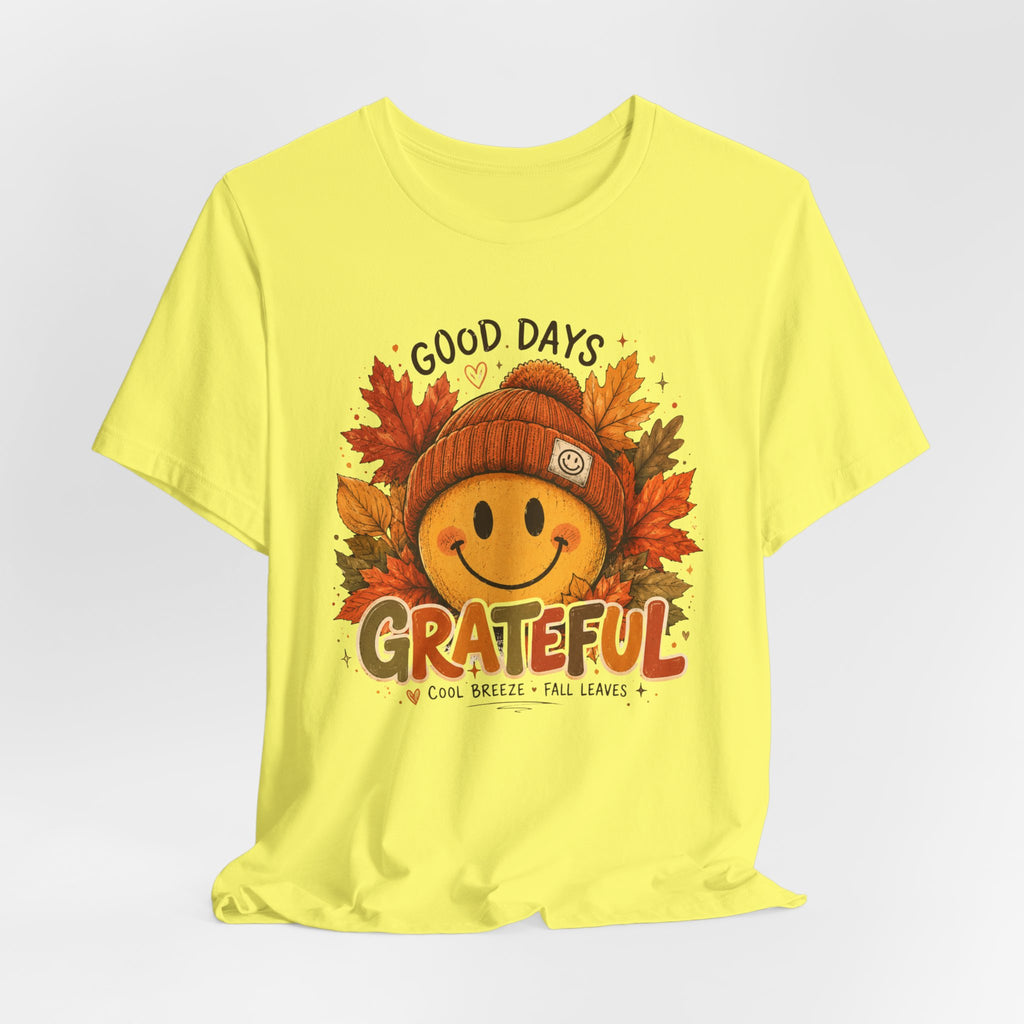 Grateful Fall Smile T-Shirt — "Good Days" Autumn Leaves Tee