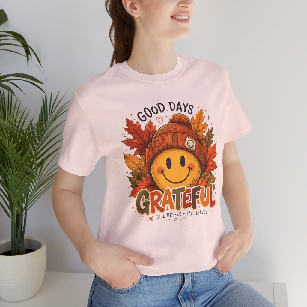 Grateful Fall Smile T-Shirt — "Good Days" Autumn Leaves Tee