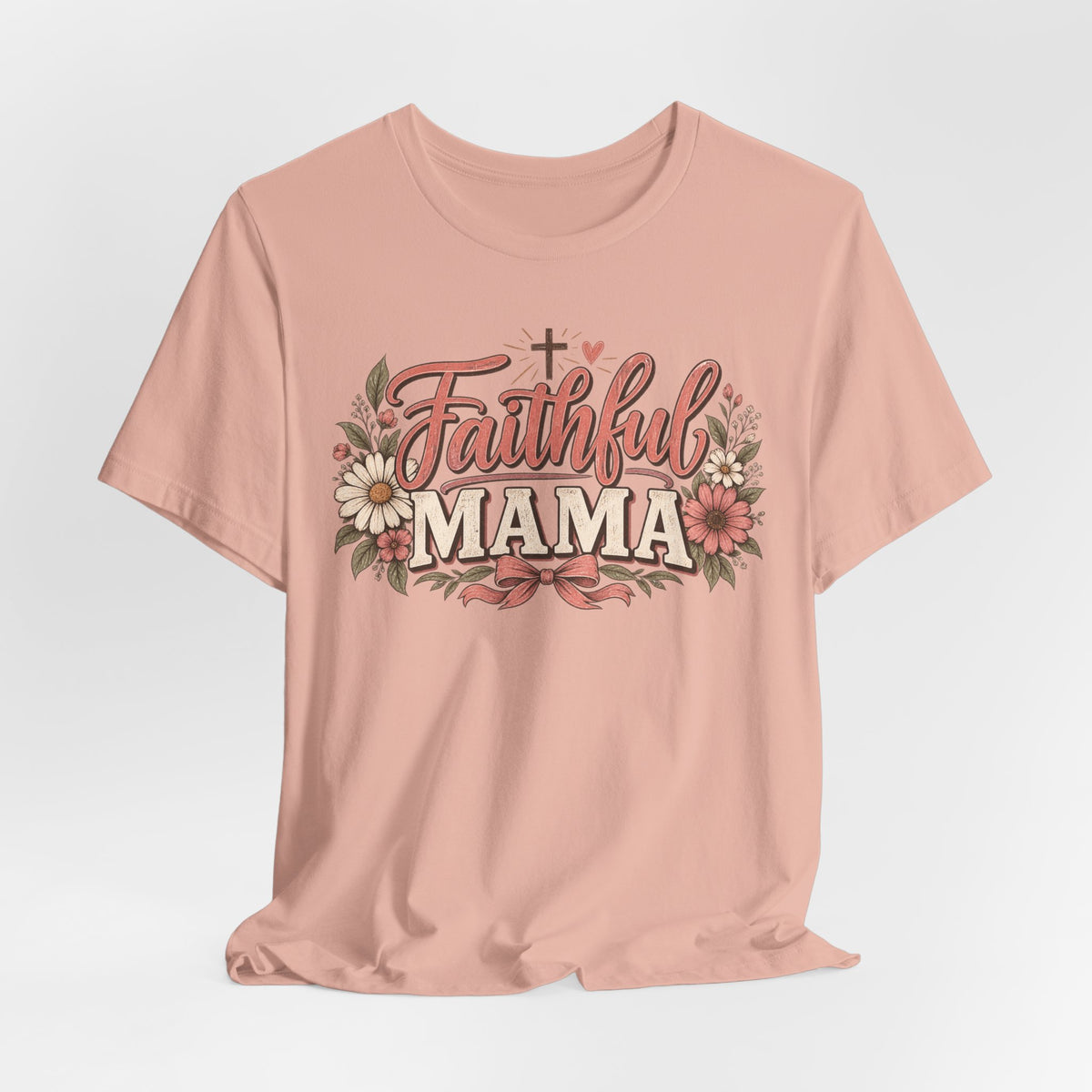 Faithful Mama T‑Shirt