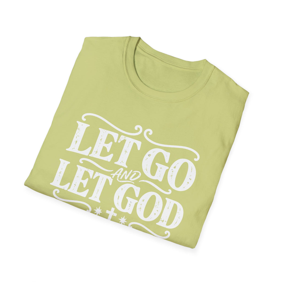 Let Go and Let God T-Shirt