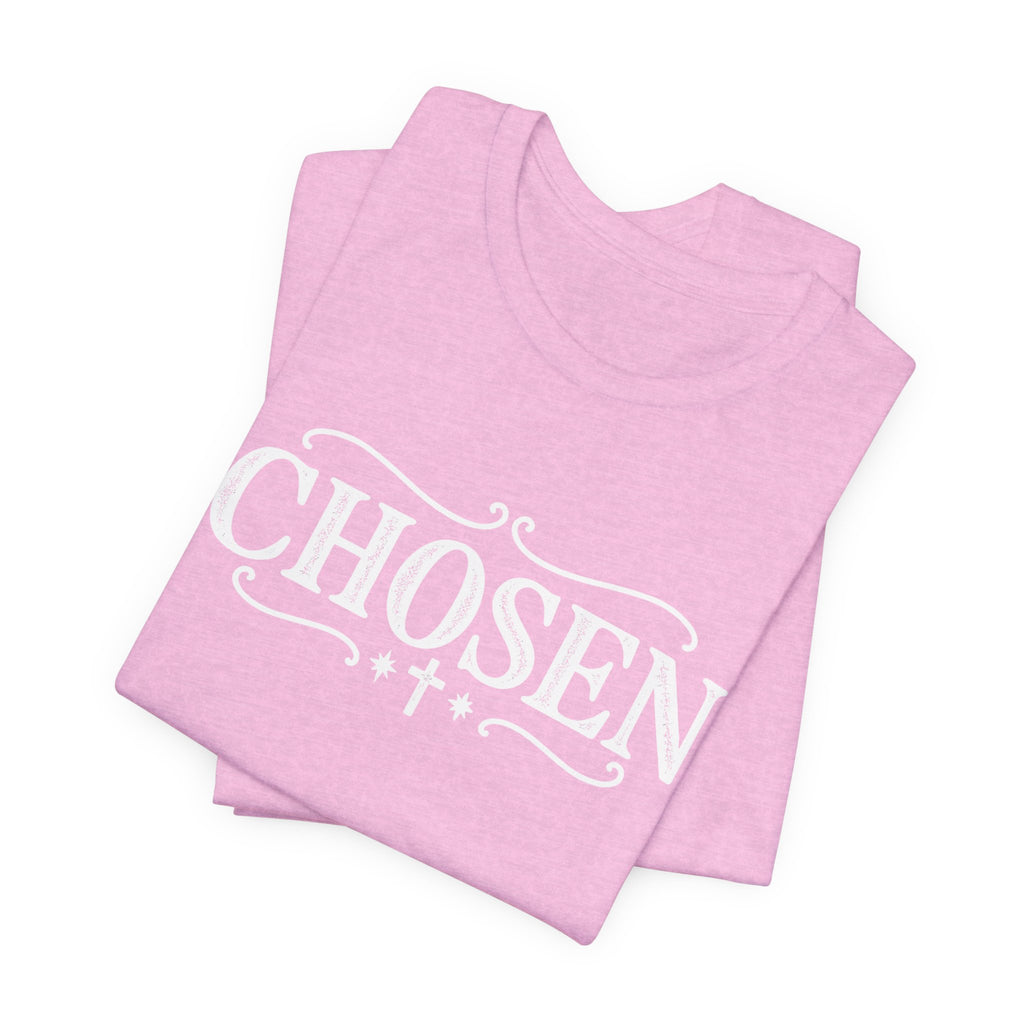 Chosen T shirt